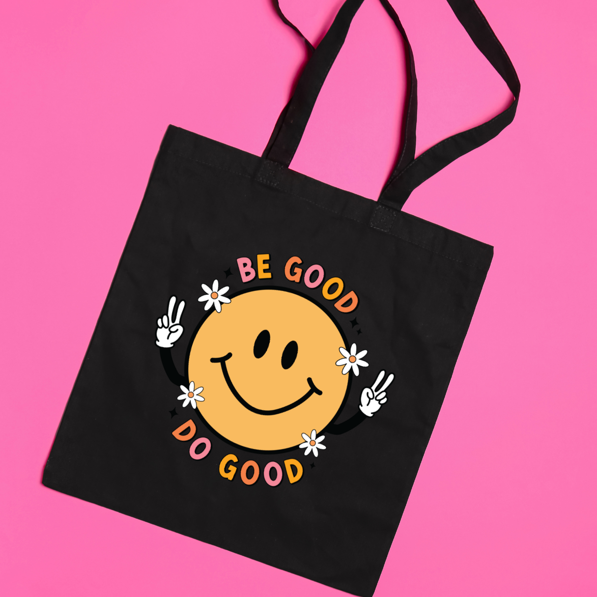 Be Good, Do Good Tote Bag